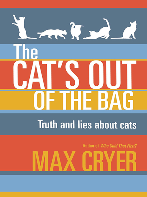 Title details for The Cat's Out of the Bag by Max Cryer - Available